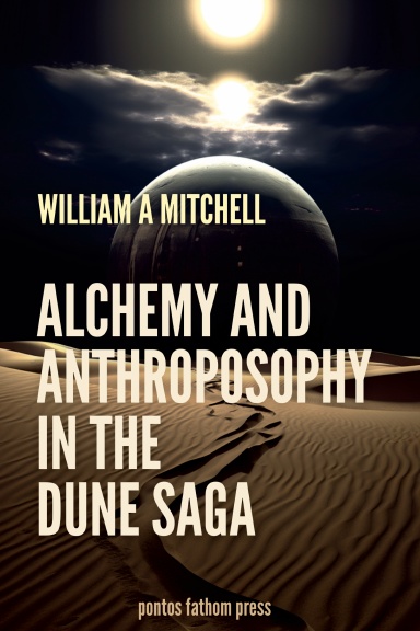 Alchemical and Anthrosophical Themes in the Dune Saga