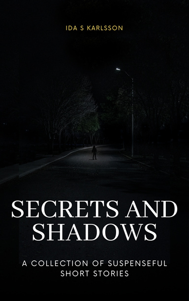 Secrets and Shadows