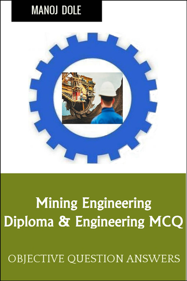 Mining Engineering Diploma Engineering MCQ