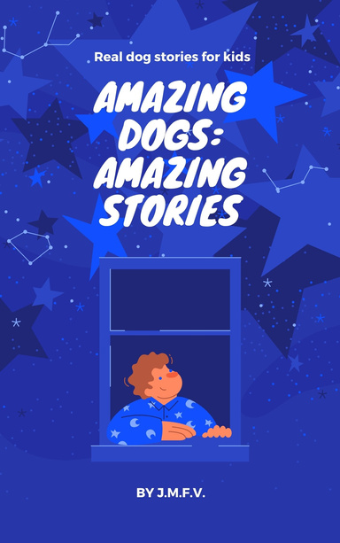 AMAZING DOGS: AMAZING STORIES