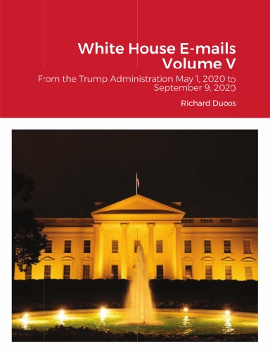 White House Emails Volume V