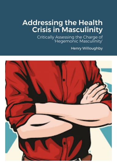 Addressing the Health Crisis in Masculinity