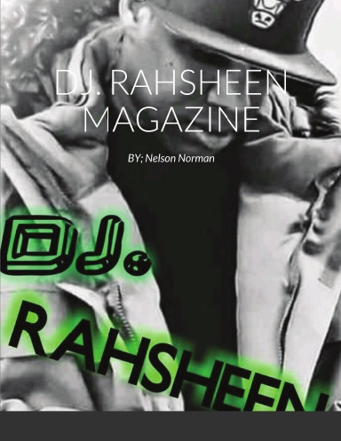 DJ. RAHSHEEN MAGAZINE