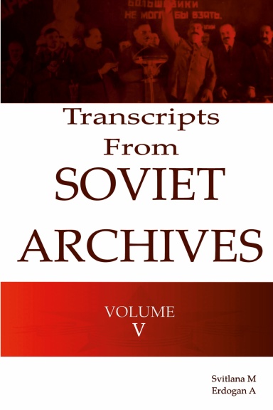 Transcripts from the Soviet Archives 1925 VOLUME V,