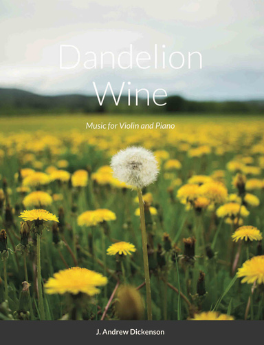 Dandelion Wine (Violin and Piano Version E-print)