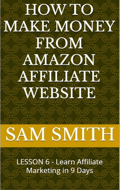 How to Make Money from Amazon Affiliate Website