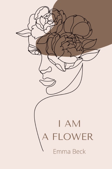 I am a flower