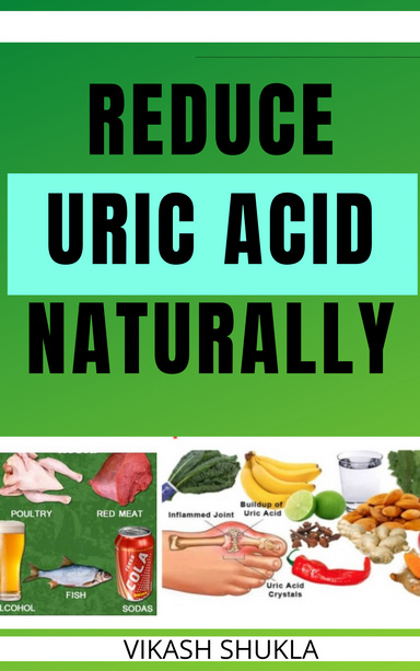 Reduce Uric Acid Naturally