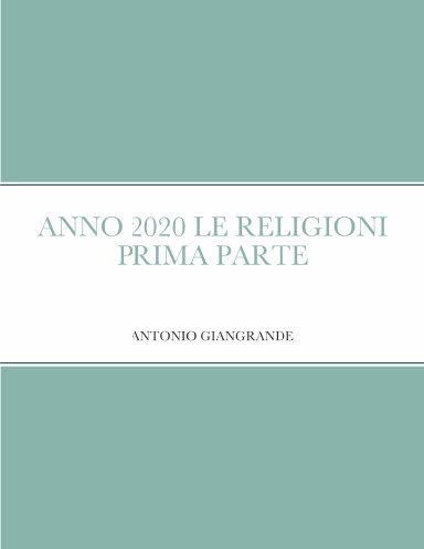 ANNO 2020 LE RELIGIONI PRIMA PARTE