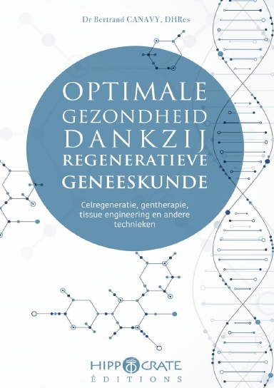 OPTIMALE GEZONDHEID DANKZIJ REGENERATIEVE GENEESKUNDE