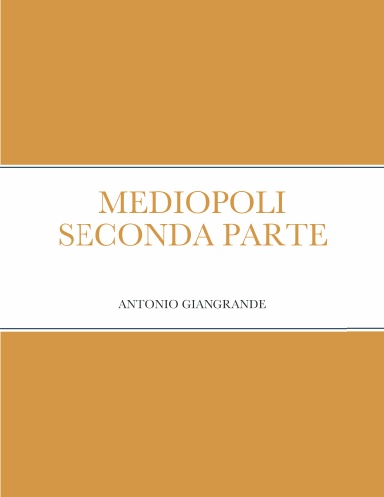 MEDIOPOLI SECONDA PARTE