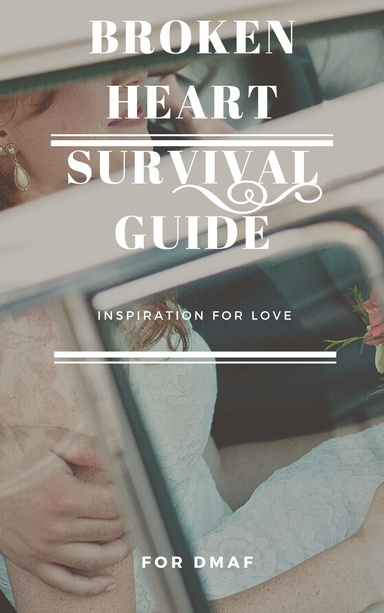 BROKEN HEART SURVIVAL