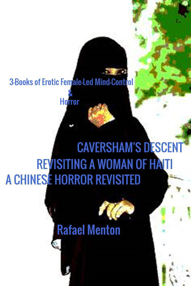 Caversham's Descent - Revisiting a Woman of Haiti - A Chinese Horror Revisited