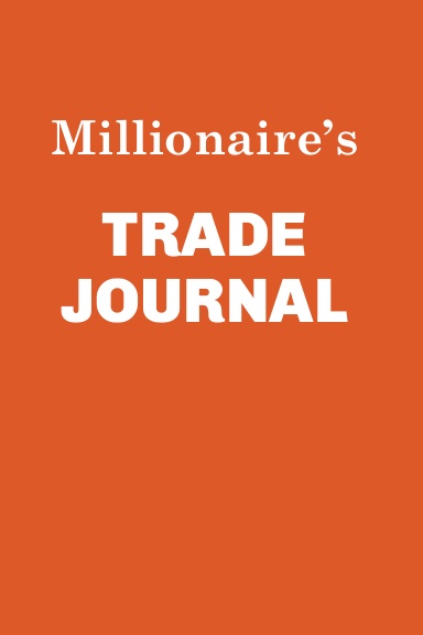 Millionaire's Trade Journal
