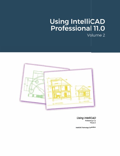 Using IntelliCAD Professional 11.0 Volume 2