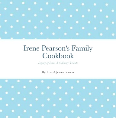 Irene Pearson's Family Cookbook