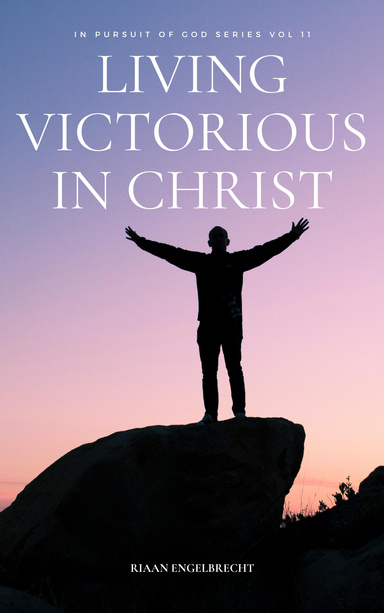 Victorious Living in Christ