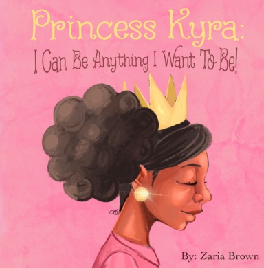 Princess Kyra: I Can Be Anything I Want to Be!