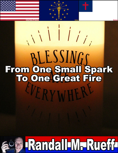 From One Small Spark To One Great Fire