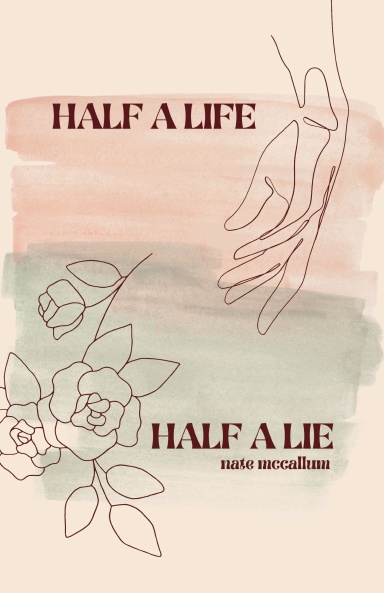 Half a Life / Half a Lie