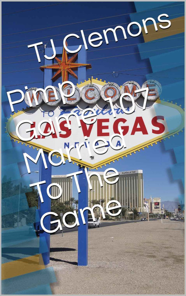 Pimp Game 107 Married To The Game