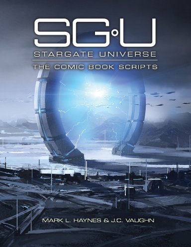 Stargate Universe - The Comic Book Scripts