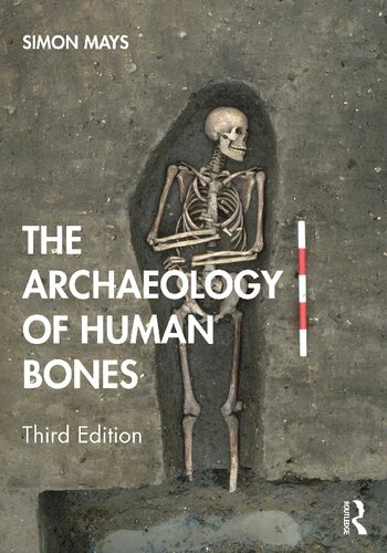 The Archaeology of Human Bones (Third Edition - 2021)