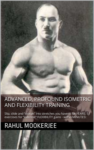 Advanced, PROFOUND Isometric and Flexibility Training
