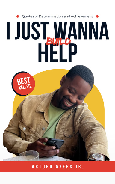 Image of Author I Just Wanna Help - Arturo Ayers Jr.