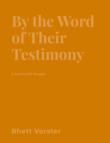 By the Word of Their Testimony