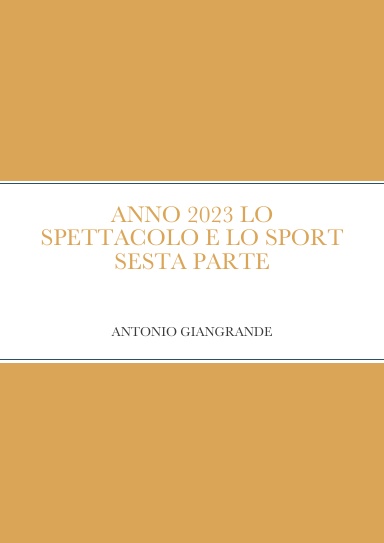 ANNO 2023 LO SPETTACOLO E LO SPORT SESTA PARTE