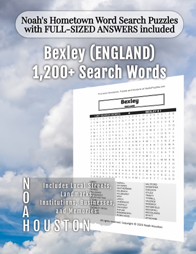 Noah's Hometown Word Search Puzzles with FULL-SIZED ANSWERS included BEXLEY (ENGLAND)