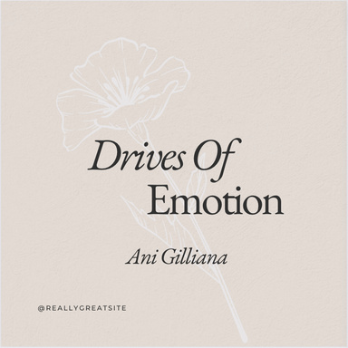 Drives of Emotion