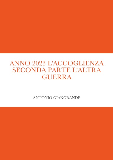 ANNO 2023 L'ACCOGLIENZA SECONDA PARTE L'ALTRA GUERRA