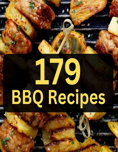 179 BBQ Recipes CookBook - Enjoy 179 BBQ Recipes !