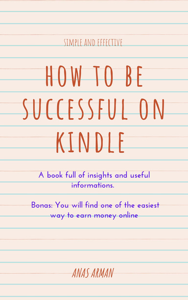 How to be successful on Kindle