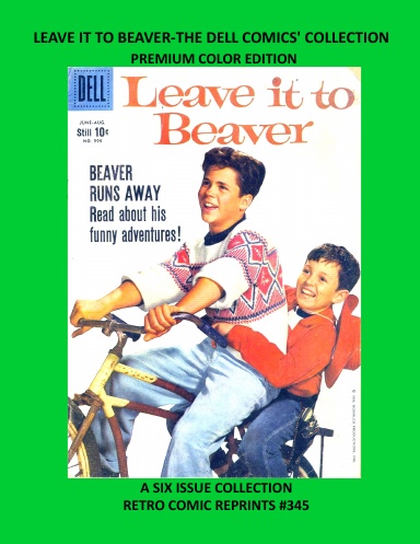 LEAVE IT TO BEAVER-THE DELL COMICS' COLLECTION PREMIUM COLOR EDITION
