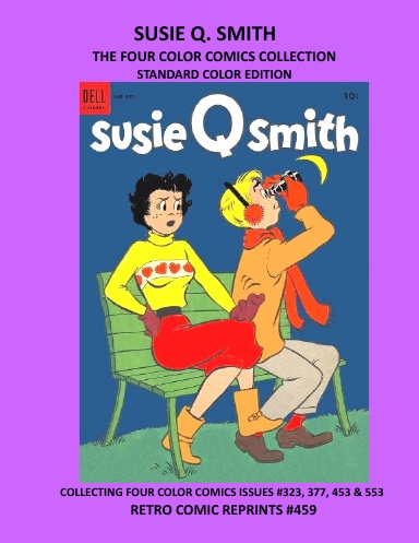 SUSIE Q. SMITH THE FOUR COLOR COMICS COLLECTION STANDARD COLOR EDITION