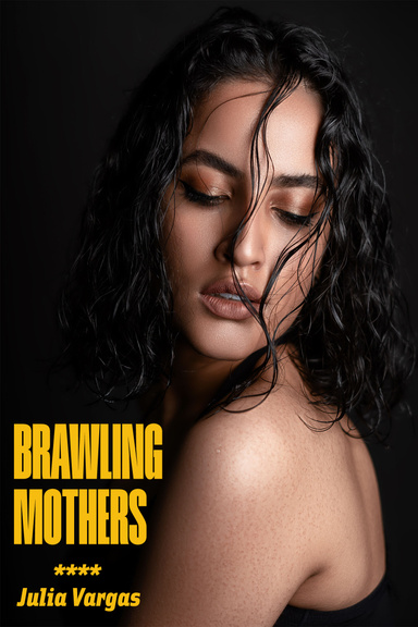 Brawling Mothers