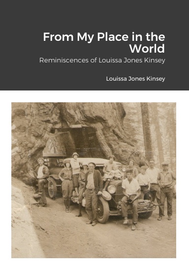 From My Place in the World: Reminiscences of Louissa Jones Kinsey