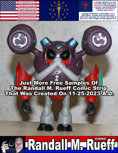 Just More Free Samples Of The Randall M. Rueff Comic Strip That Was Created On 11-25-2023 A.D.