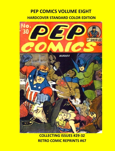 PEP COMICS VOLUME EIGHT HARDCOVER PREMIUM COLOR EDITION