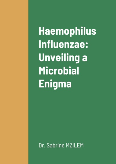 Haemophilus Influenzae: Unveiling a Microbial Enigma