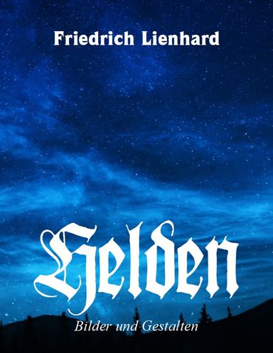 Helden, Bilder und Gestalten