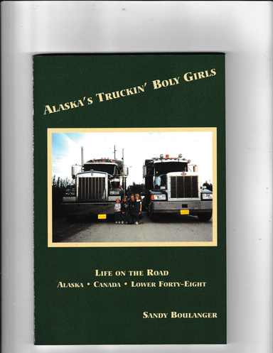 Alaska Truckin' Boly Girls