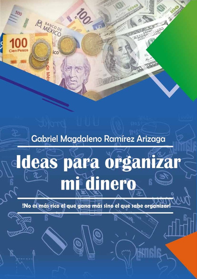 Ideas para organizar mi dinero