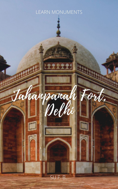 Jahanpanah Fort, Delhi