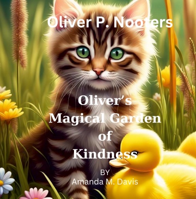 Oliver P. Nooters Oliver's Magical Garden of Kindness