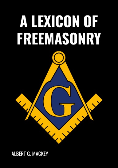 A Lexicon of Freemasonry
