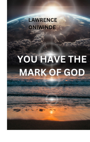 YOU HAVE THE MARK OF GOD